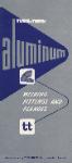 1950 Tube Turns, Inc. Aluminum Welding Fittings and Flanges